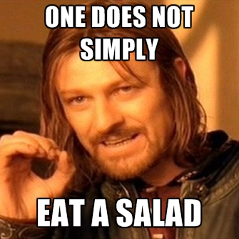one-does-not-simply-eat-a-salad